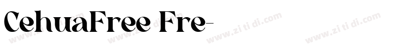 CehuaFree Fre字体转换